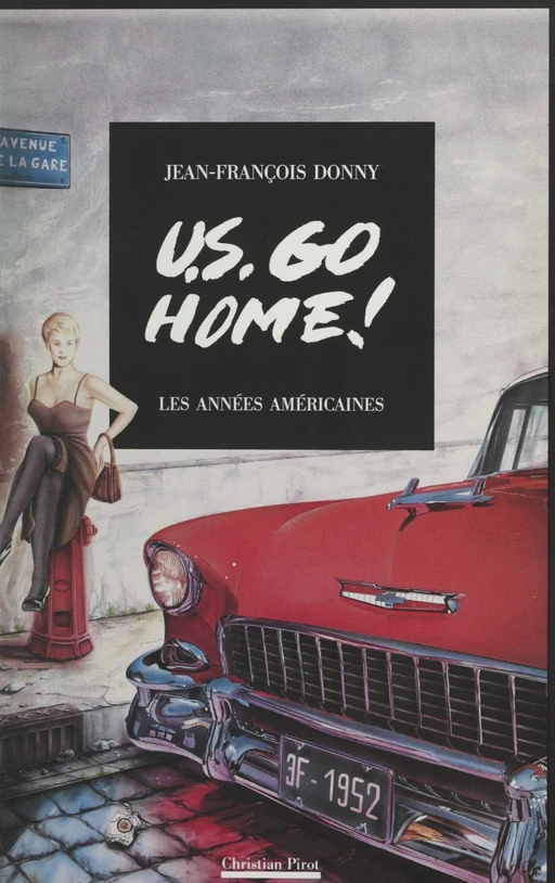 U.S. go home ! - Jean-François Donny - FeniXX réédition numérique