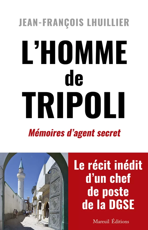 L'HOMME de TRIPOLI - Jean-François Lhuillier - Mareuil Éditions