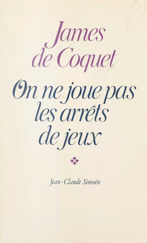 On ne joue pas les arrêts de jeu - James de Coquet - FeniXX réédition numérique