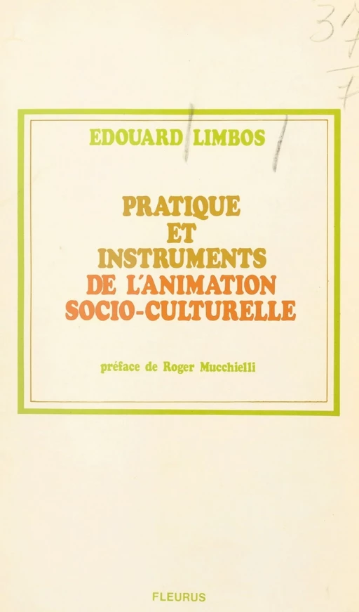 Pratique et instruments de l'animation socio-culturelle - Édouard Limbos - FeniXX réédition numérique