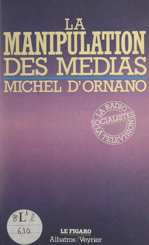 La manipulation des médias - Michel d'Ornano - FeniXX réédition numérique