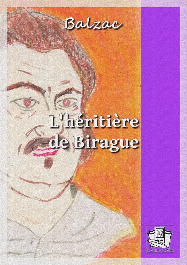 L'héritière de Birague -  Balzac - La Gibecière à Mots