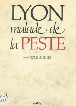 Lyon malade de la peste