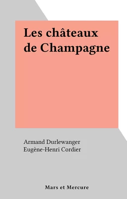 Les châteaux de Champagne