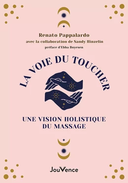 La voie du toucher : De la conscience corporelle à la conscience cosmique