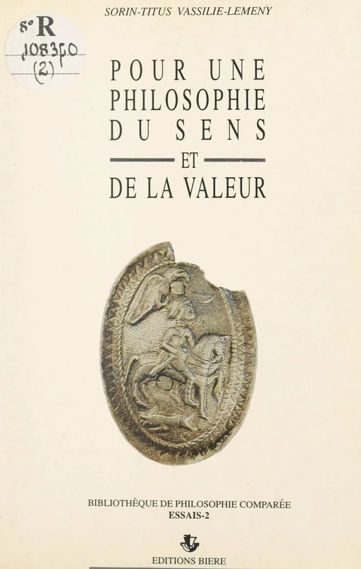 Pour une philosophie du sens et de la valeur - Sorin-Titus Vassilie-Lemeny - FeniXX réédition numérique