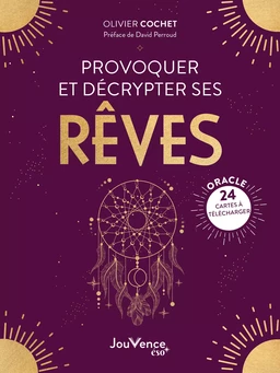 Provoquer et décrypter ses rêves