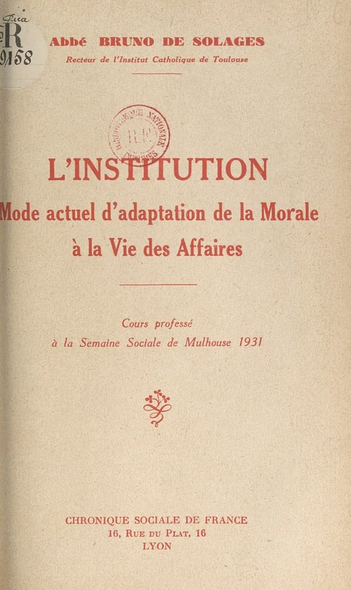 L'institution, mode actuel d'adaptation de la morale à la vie des affaires - Bruno de Solages - FeniXX réédition numérique