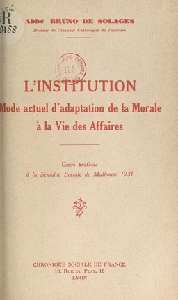 L'institution, mode actuel d'adaptation de la morale à la vie des affaires