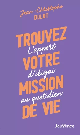 Trouvez votre mission de vie