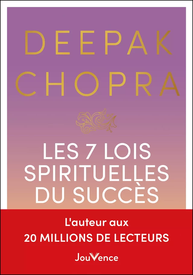 Les 7 lois spirituelles du succès - Deepak Chopra - Éditions Jouvence