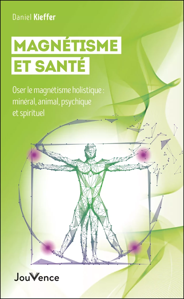 Magnétisme et santé - Daniel Kieffer - Éditions Jouvence