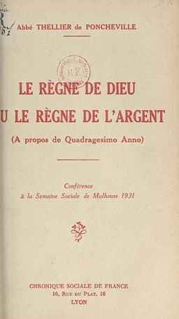 Le règne de Dieu ou le règne de l'argent (à propos de "Quadragesimo anno")