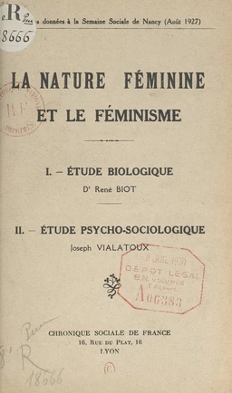 La nature féminine et le féminisme : Étude biologique par le Docteur René Biot