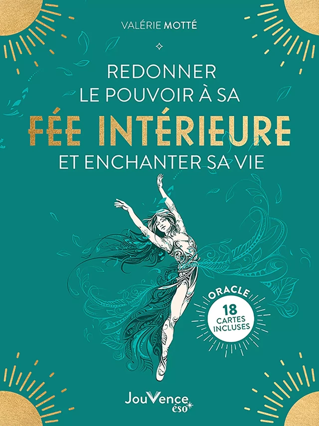 Redonner le pouvoir à sa fée intérieure et enchanter sa vie - Valérie Motté - Éditions Jouvence