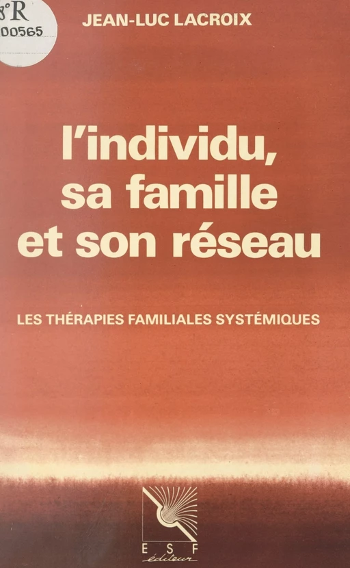 L'individu, sa famille et son réseau - Jean-Luc Lacroix - FeniXX réédition numérique