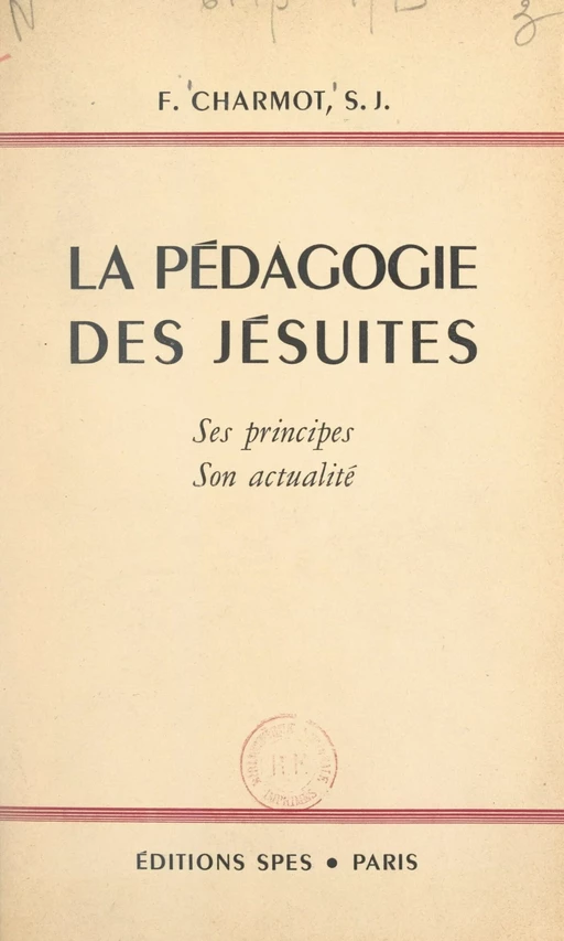 La pédagogie des Jésuites - François Charmot - FeniXX réédition numérique