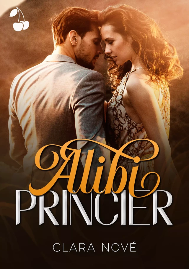 Alibi princier - Clara Nové - Cherry Publishing