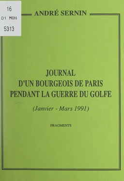 Journal d'un bourgeois de Paris pendant la guerre du Golfe (janvier-mars 1991)