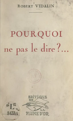 Pourquoi ne pas le dire…