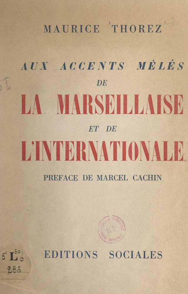 Aux accents mêlés de la Marseillaise et de l'Internationale - Maurice Thorez - FeniXX réédition numérique