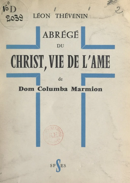 Abrégé du "Christ, vie de l'âme", de Dom Columba Marmion - Léon Thévenin - FeniXX réédition numérique