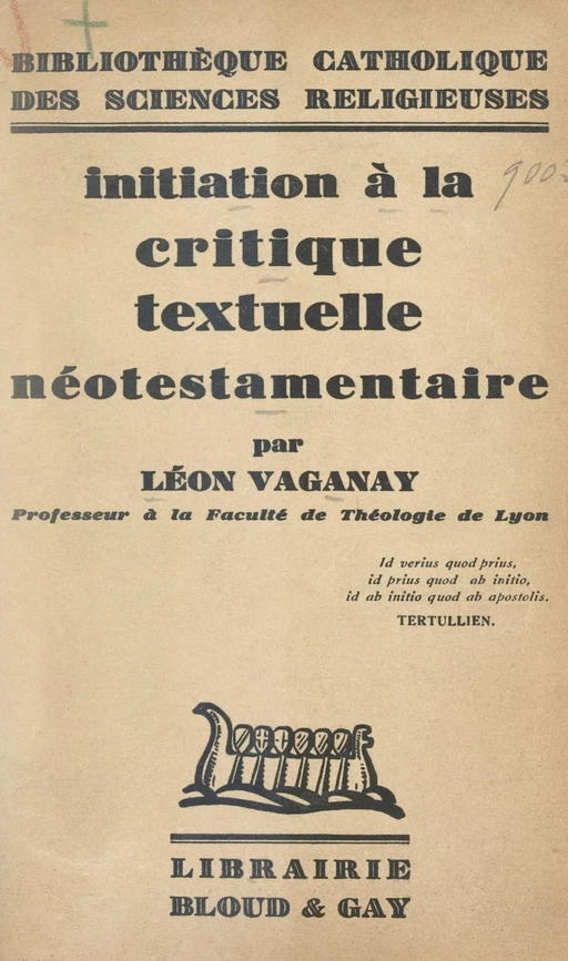 Initiation à la critique textuelle néotestamentaire - Léon Vaganay - FeniXX réédition numérique