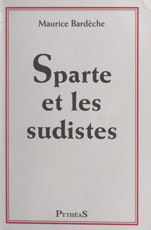 Sparte et les sudistes - Maurice Bardèche - FeniXX réédition numérique