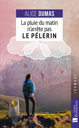 La Pluie du matin n'arrête pas le pélerin