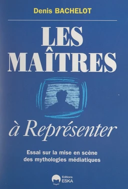 Les maîtres à représenter