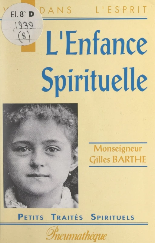 L'enfance spirituelle - Gilles Barthe - FeniXX réédition numérique