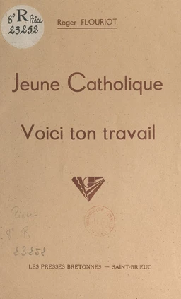 Jeune Catholique, voici ton travail