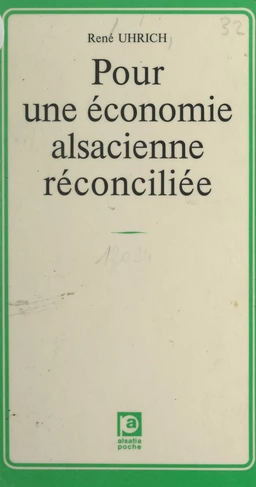 Pour une économie alsacienne réconciliée