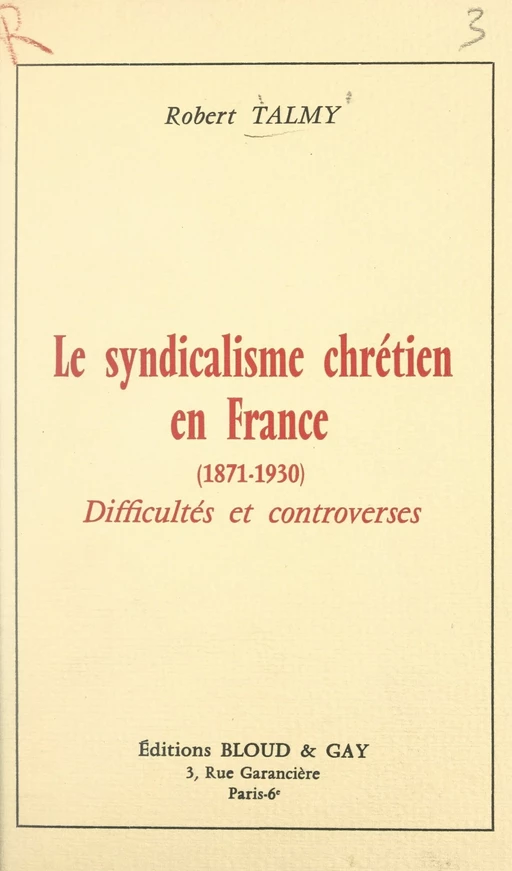 Le syndicalisme chrétien en France (1871-1930) - Robert Talmy - FeniXX réédition numérique