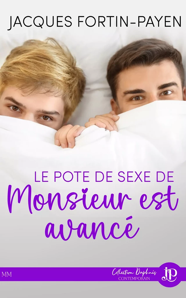 Le pote de sexe de Monsieur est avancé - Jacques Fortin-Payen - Juno Publishing