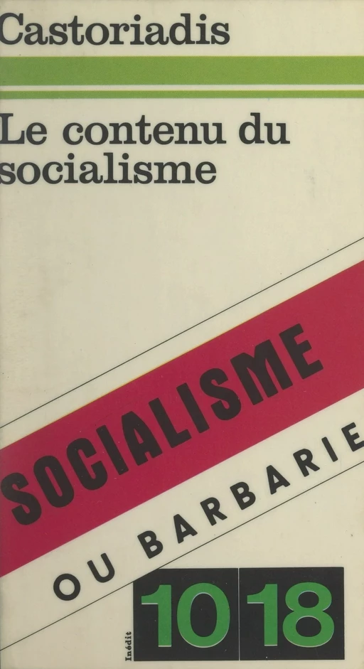 Le contenu du socialisme - Cornelius Castoriadis - FeniXX réédition numérique