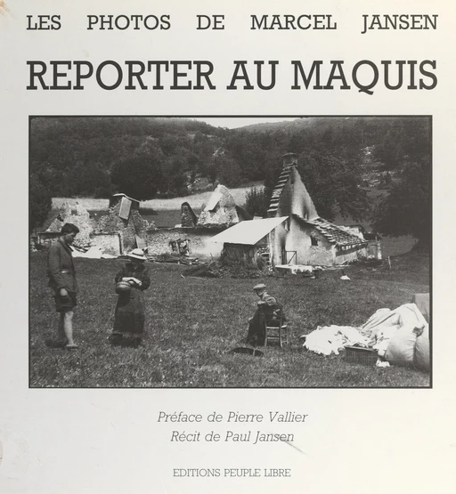 Reporter au Maquis : les photos de Marcel Jansen - Paul Jansen - FeniXX réédition numérique