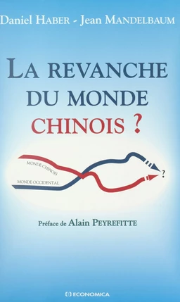 La revanche du monde chinois ?