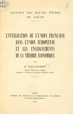 L'intégration de l'Union française dans l'Union européenne et les enseignements de la théorie économique