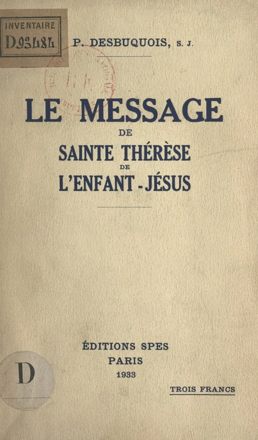 Le message de Sainte Thérèse de l'Enfant-Jésus - Gustave Desbuquois - FeniXX réédition numérique