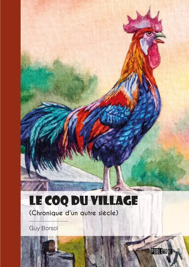 Le Coq du village - Guy Borsoï - Publibook