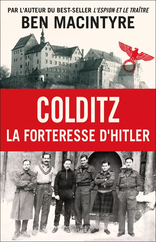 Colditz : La forteresse d'Hitler - Ben Macintyre - Alisio