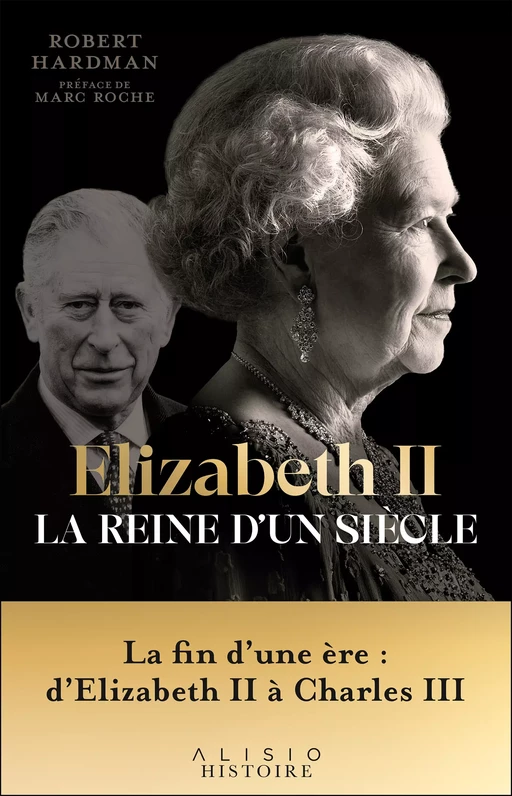 Elizabeth II, la reine d'un siècle : 1992-2022 - Robert Hardman - Alisio