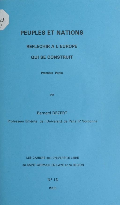 Peuples et nations (1). Réfléchir à l'Europe qui se construit - Bernard Dézert - FeniXX réédition numérique