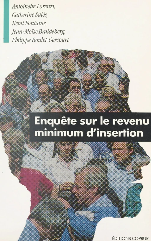 Enquête sur le revenu minimum d'insertion - Philippe Boulet-Gercourt, Jean-Moïse Braideberg, Rémi Fontaine, Antoinette Lorenzi, Catherine Salès - FeniXX réédition numérique