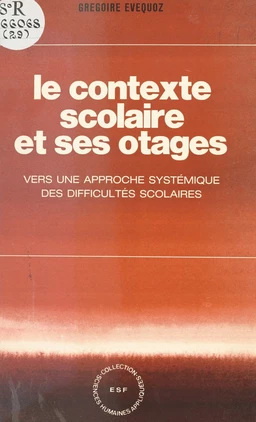 Le contexte scolaire et ses otages