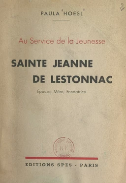 Au service de la jeunesse : Sainte Jeanne de Lestonnac