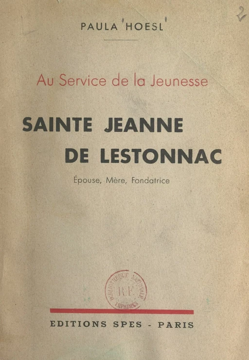 Au service de la jeunesse : Sainte Jeanne de Lestonnac - Paula Hoesl - FeniXX réédition numérique