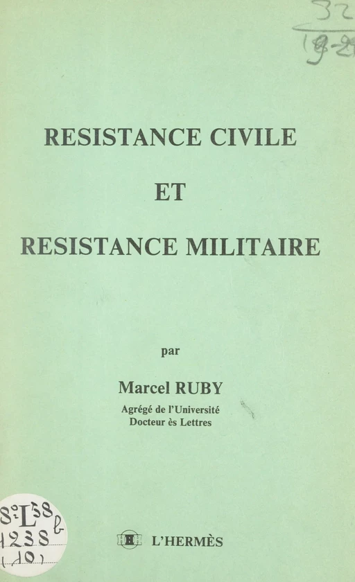 Résistance civile et résistance militaire - Marcel Ruby - FeniXX réédition numérique