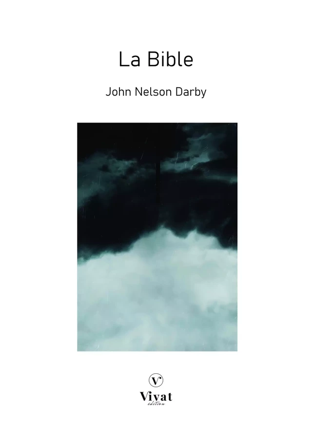 La Sainte Bible - John Nelson Darby - LES EDITIONS VIVAT